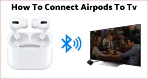 how to connect TV to Airpods