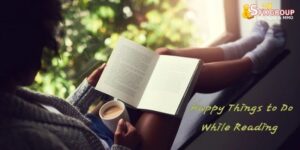 Happy Things to Do While Reading Your Favorite Book